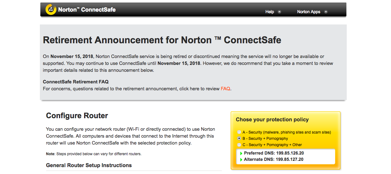 On November 15, 2018, Norton ConnectSafe service is being retired or discontinued meaning the service will no longer be available or supported. You may continue to use ConnectSafe until November 15, 2018.
